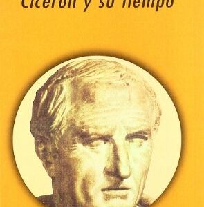 CICERON Y SU TIEMPO
