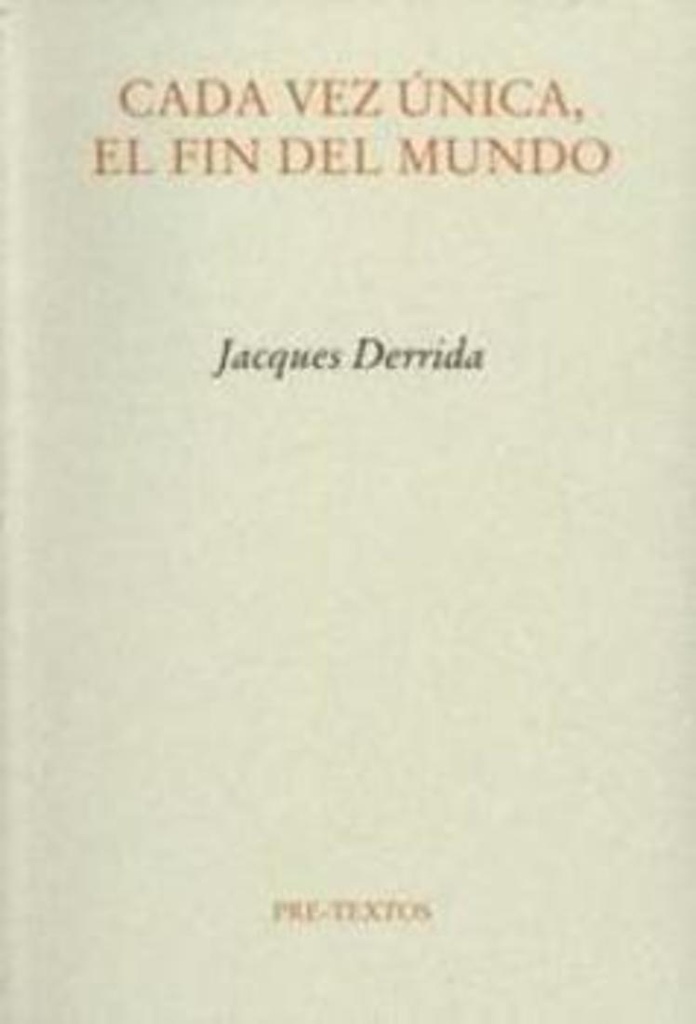 CADA VEZ UNICA EL FIN DEL MUNDO