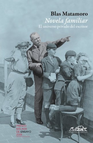NOVELA FAMILIAR. EL UNIVERSO PRIVADO DEL ESCRITOR PaginasE