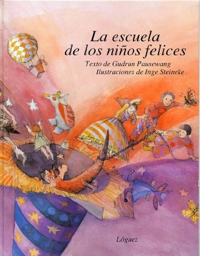 ESCUELA DE LOS NINOS FELICES, LA Loguez
