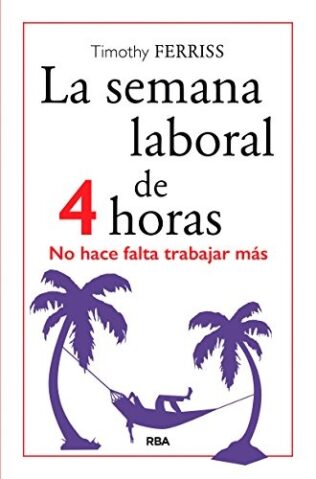 SEMANA LABORAL DE 4 HORAS 5edic  Rba