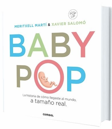 BABY POP. LA HISTORIA DE COMO LLEGASTE AL MUNDO td Combel