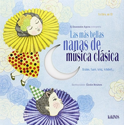 MAS BELLAS NANAS DE MUSICA CLASICA+CD td Kokinos