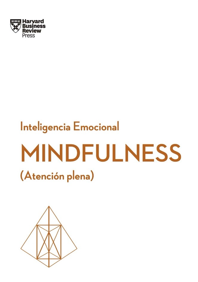 MINDFULNESS. SERIE INTELIGENCIA EMOCIONAL HBR