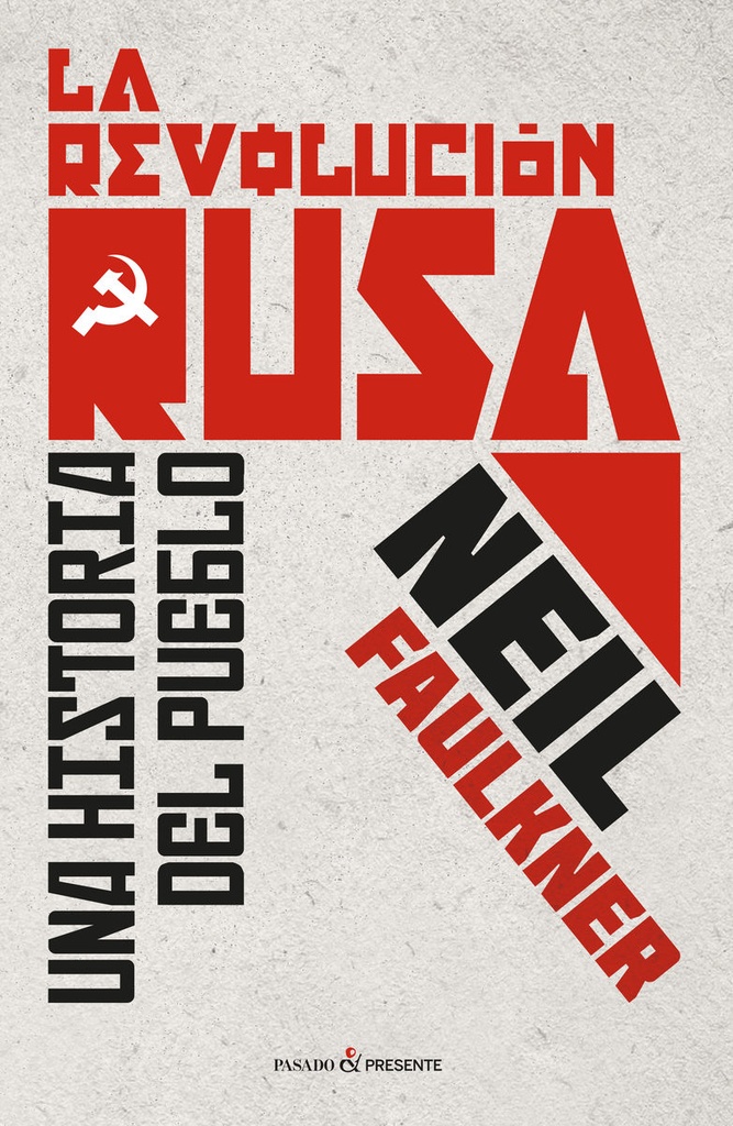 REVOLUCION RUSA,LA: UNA HISTORIA DEL PUEBLO rust  P&Presente