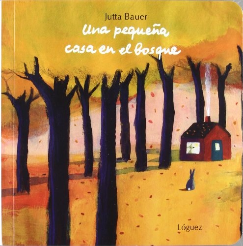 UNA PEQUENA CASA EN EL BOSQUE td  Loguez