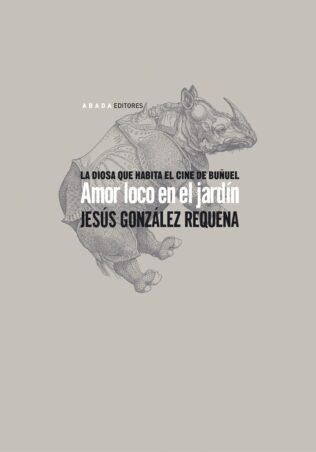 AMOR LOCO EN EL JARDIN (BUÑUEL); Jesus Gonzalez Requena