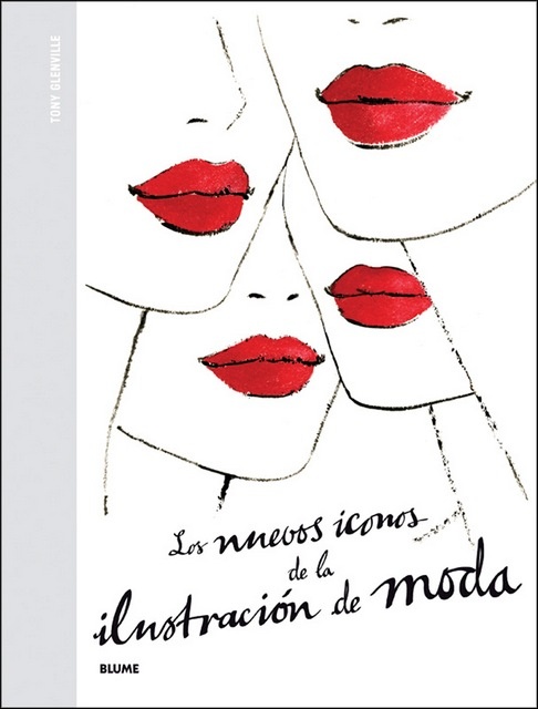 LOS NUEVOS ICONOS DE LA ILUSTRACION DE MODA; Tony Glenville..