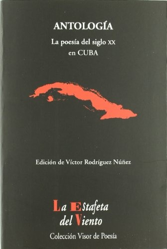 ANTOLOGIA LA POESIA DEL SIGLO XX EN CUBA