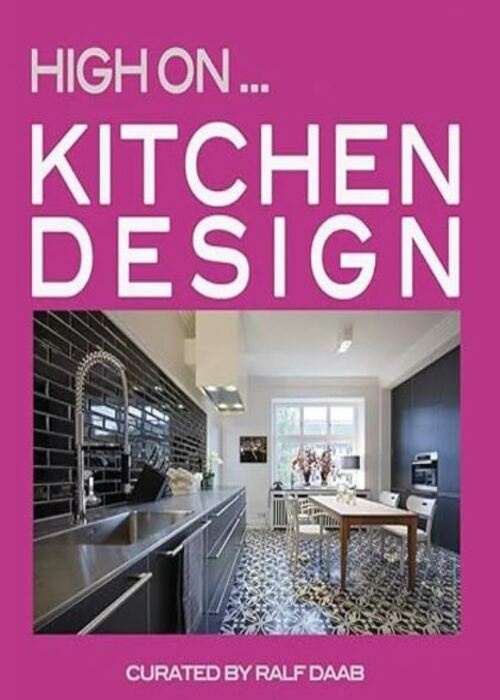 HIGH ON... KITCHEN DESIGN (T.D)