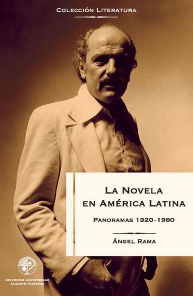 NOVELA EN AMERICA LATINA. PANORAMAS 1920-1980, LA