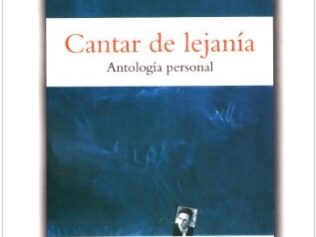 Cantar de lejanía. Antología personal