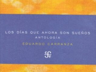Días que ahora son sueños, Los. Antologia