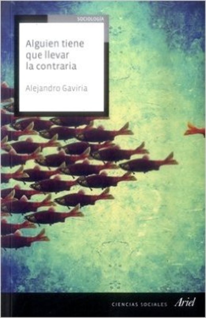 Alguien tiene que llevar la contraria