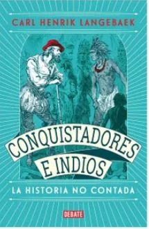 CONQUISTADORES E INDIOS