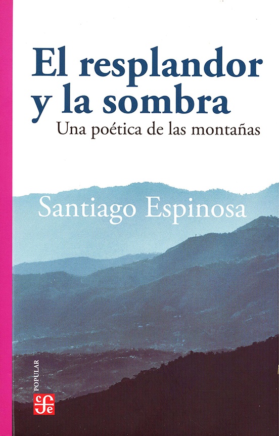 Resplandor y la sombra, El. Una poética de las montañas