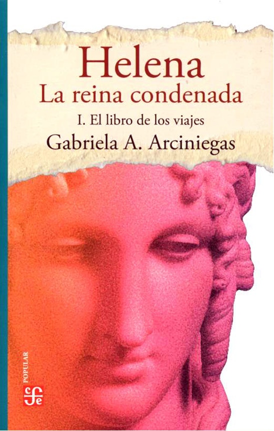 Helena, la reina condenada. Tomo I: El libro de los viajes