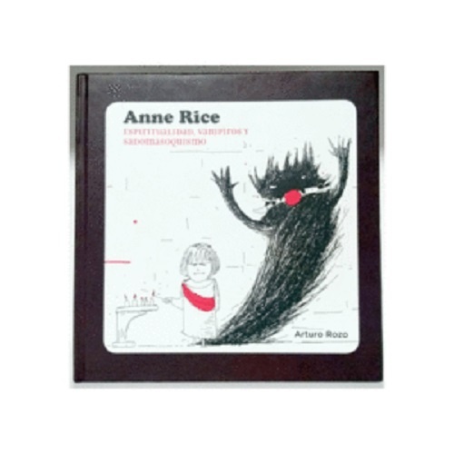 Anne Rice. Espiritualidad, Vampiros Y Sadomasoquismo