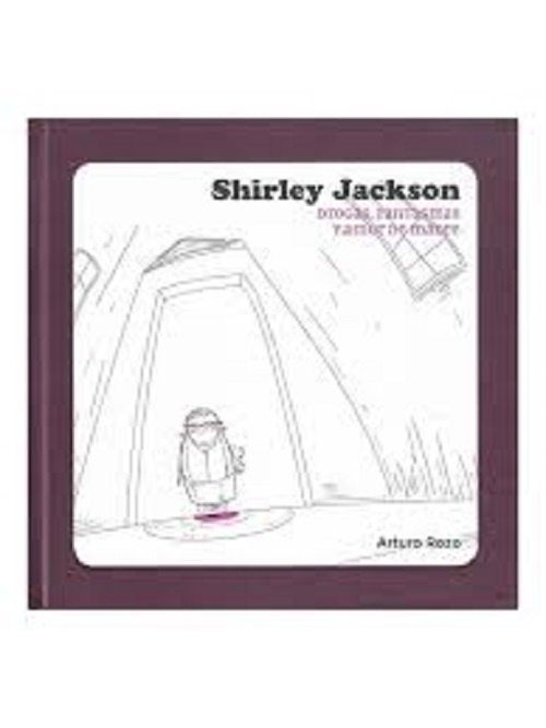 Shirley Jackson. Drogas, Fantasmas Y Amor De Madre