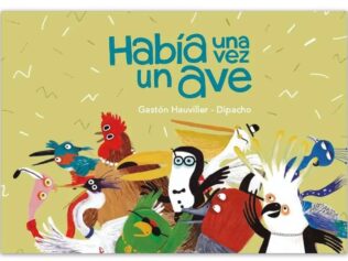 Habia Una Vez Un Ave