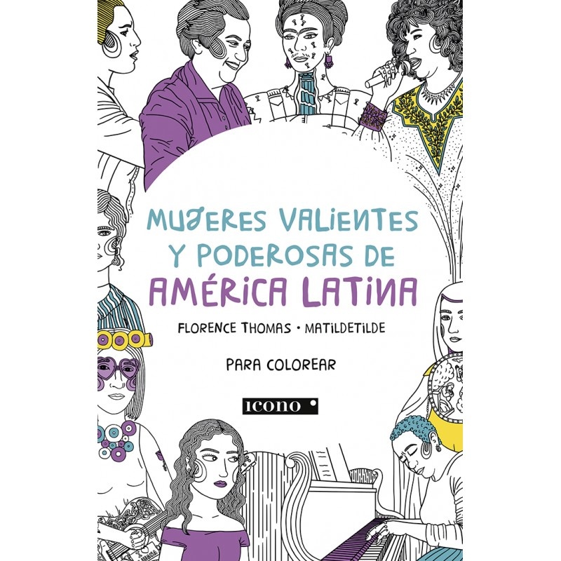 MUJERES VALIENTES Y PODEROSAS DE AMÉRICA LATINA