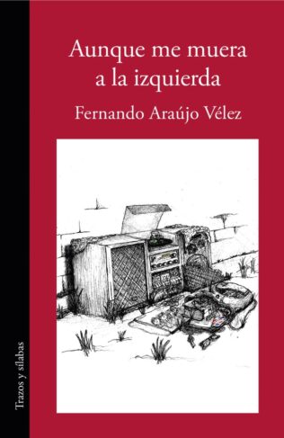 AUNQUE ME MUERA A LA IZQUIERDA