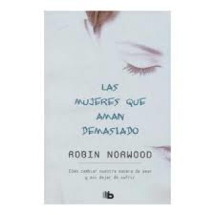 MUJERES QUE AMAN DEMASIADO, LAS
