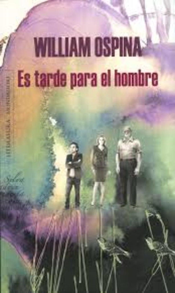 ES TARDE PARA EL HOMBRE