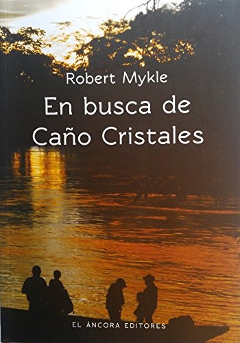 EN BUSCA DE CAÑO CRISTALES