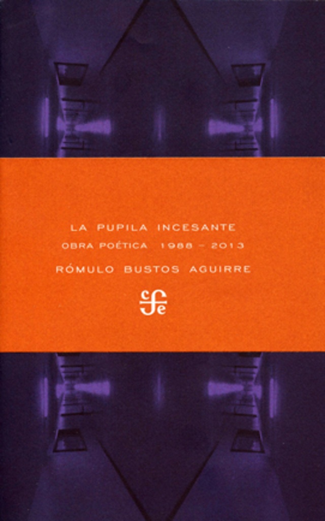 Pupila incesante, La. Obra poética (1988-2013)