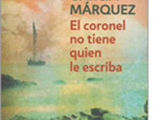 CORONEL NO TIENE QUIEN LE ESCRIBA