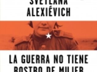 LA GUERRA NO TIENE ROSTRO DE MUJER
