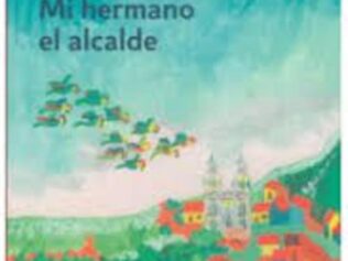MI HERMANO EL ALCALDE