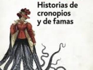 HISTORIAS DE CRONOPIOS Y DE FAMAS