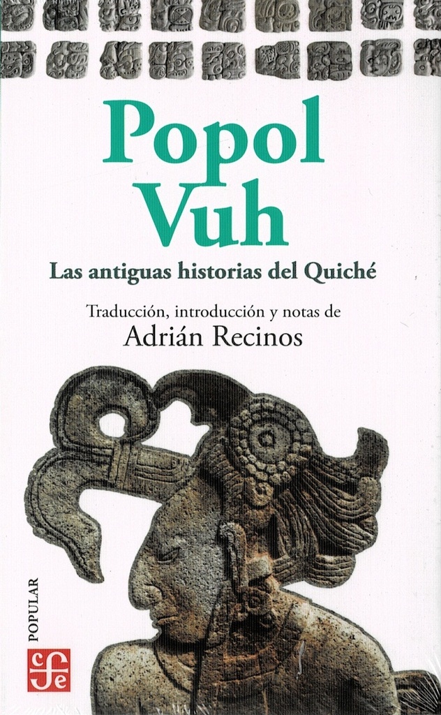 Popol Vuh. Las antiguas historias del quiché