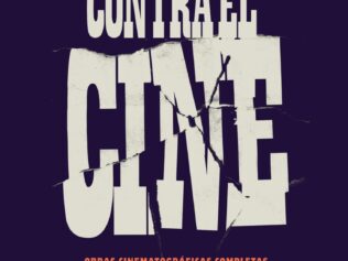 CONTRA EL CINE OBRAS CINEMATROGRAFICAS COMPLETA 1952-1978