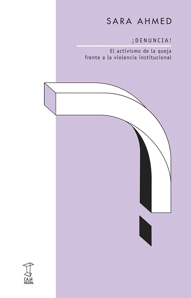 ¡DENUNCIA! EL ACTIVISMO DE LA QUEJA FRENTE A LA VIOLENCIA INSTITUCIONAL