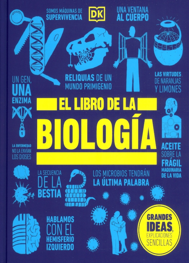 GRANDES IDEAS -EL LIBRO DE LA BIOLOGIA
