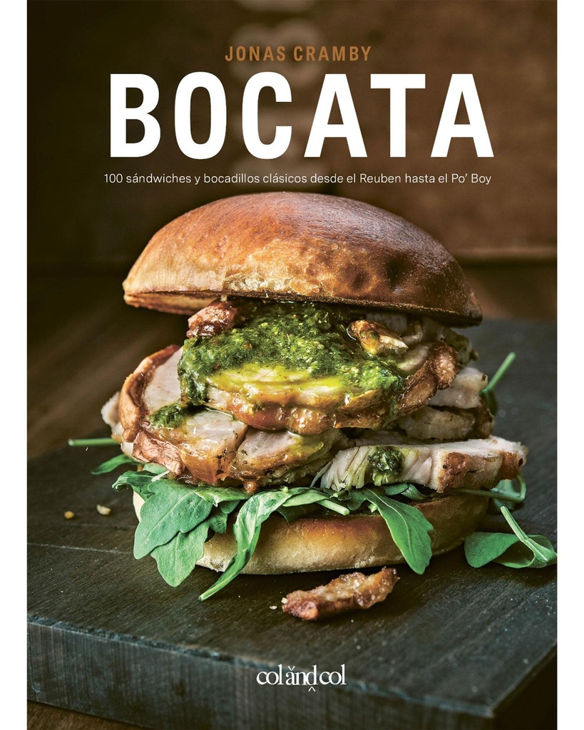 BOCATA. 100 SÁNDWICHES Y BOCADILLOS CLÁSICOS