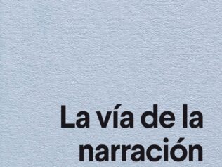 LA VIA DE LA NARRACION