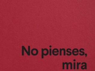 NO PIENSES, MIRA