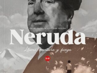 NERUDA lluvia, montaña y fuego