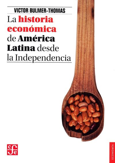 La historia economica de America Latina desde la independencia