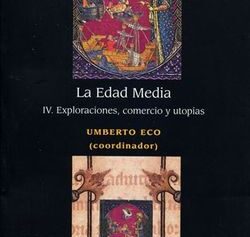 EDAD MEDIA, LA. IV.EXPLORACIONES, COMERCIO Y UTOPIAS