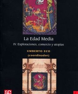 EDAD MEDIA, LA. IV.EXPLORACIONES, COMERCIO Y UTOPIAS
