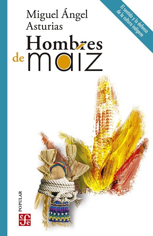 HOMBRES DE MAÍZ