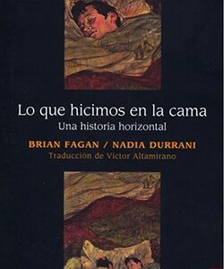 Lo que hicimos en la cama. Una historia horizontal