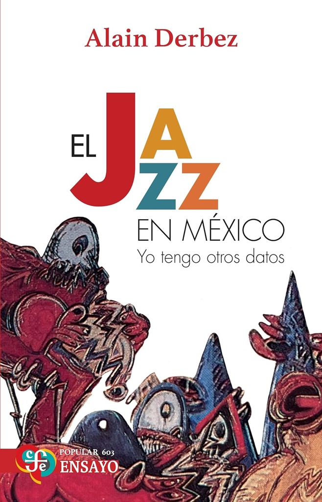 El jazz en Mexico. Yo tengo otros datos