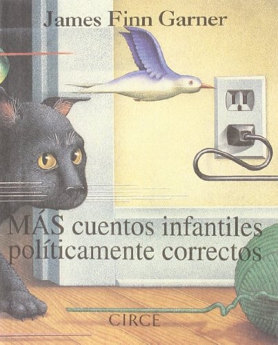 CUENTOS INFANTIL POLITICAMENTE CORRECTOS