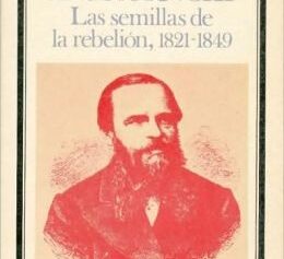 Dostoievski. Las semillas de la rebelión, 1821-1849